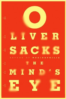 The Mind's Eye - Oliver Sacks