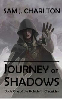 Journey of Shadows - Sam J. Charlton