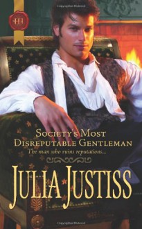 Society's Most Disreputable Gentleman - Julia Justiss