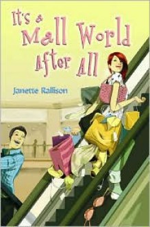 It's a Mall World After All - Janette Rallison