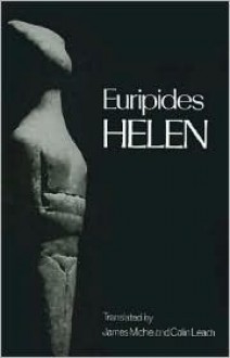 Helen - Euripides, James Michie (Translator), Colin Leach (Translator)