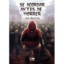 Se Acordar Antes de Morrer - João Barreiros