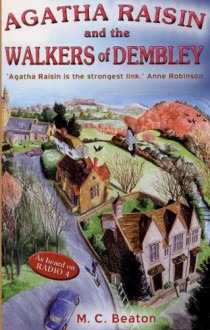 Agatha Raisin and the Walkers of Dembley - M.C. Beaton