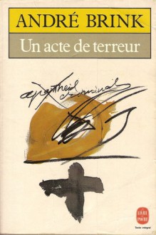 Un Acte de terreur - André Brink