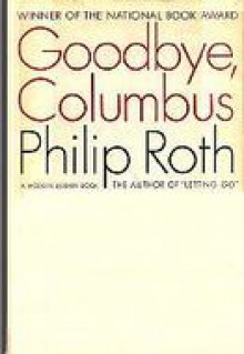 Goodbye, Columbus and Five Short Stories - Philip Roth