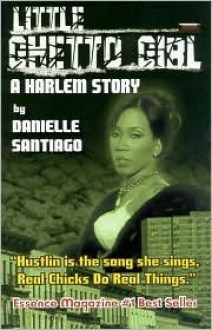 Little Ghetto Girl: A Harlem Story - Danielle Santiago