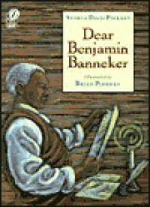 Dear Benjamin Banneker - Andrea Davis Pinkney, Brian Pinkney