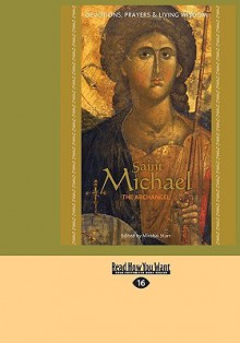 Saint Michael the Archangel: Devotion, Prayers & Living Wisdom - Mirabai Starr