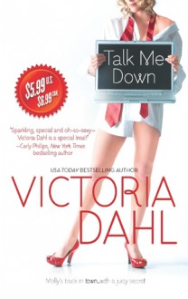 Talk Me Down - Victoria Dahl