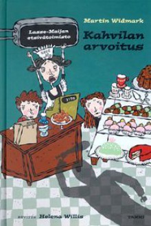 Kahvilan arvoitus (Lasse-Maijan etsivätoimisto, #4) - Martin Widmark, Outi Menna, Helena Willis