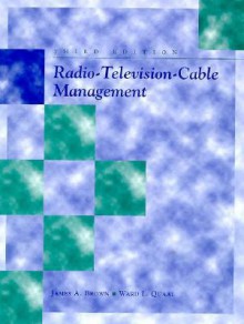 Radio-Television-Cable Management - James A. Brown