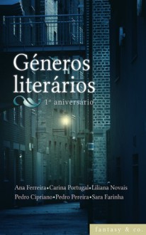 Antologia: Géneros Literários - Adeselna Davies, Carina Portugal, Liliana Novais, Pedro Cipriano, Pedro Pereira, Sara Farinha