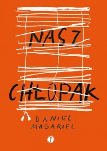 Nasz chłopak - Daniel Magariel