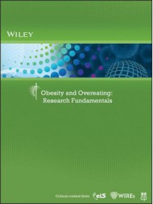 Obesity and Overeating: Research Fundamentals - Wiley