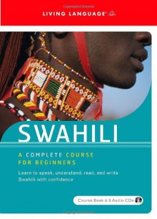 Swahili: A Complete Course for Beginners (Spoken World) (Book & CD) - Living Language