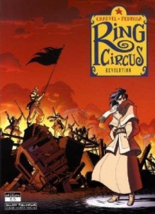 Ring Circus 04. Revolution - David Chauvel, Cyril Pedrosa