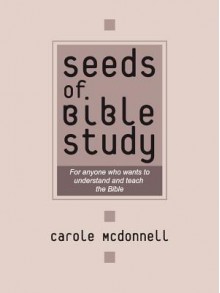 Seeds of Bible Study - Carole McDonnell