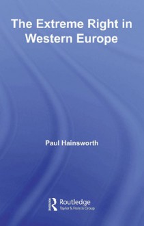 The Extreme Right in Western Europe - Paul Hainsworth