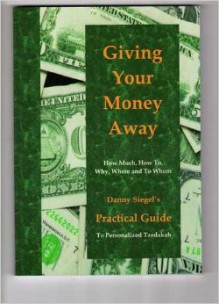 GIVING YOUR MONEY AWAY - Danny Siegel