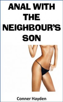 Anal with the Neighbor's Son - Conner Hayden