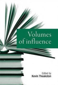 Volumes of Influence - Kevin Theakston