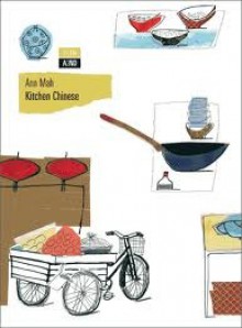 Kitchen Chinese - Ann Mah