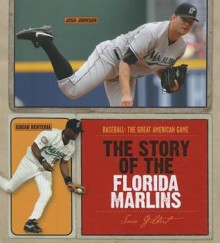 The Story of the Florida Marlins - Sara Gilbert