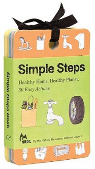 NRDC: Simple Steps Deck: A Healthy Home. A Healthy Planet. 50 Easy Actions - National Council