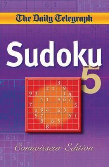 Daily Telegraph Sudoku 5 'Connoisseur Edition' - Telegraph Group Limited