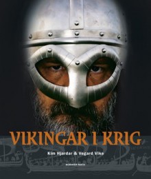 Vikingar i krig - Kim Hjardar, Vegard Vike, Anders Kvåle Rue, Charlotte Hjukström