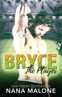 Bryce (The Player) (Volume 1) - Nana Malone