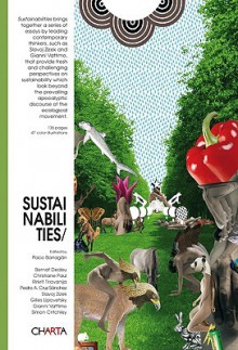 Sustainabilities/Sostenibilidades - Paco Barragan, Gianni Vattimo, Christiane Paul