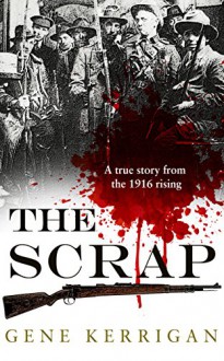 The Scrap - Gene Kerrigan