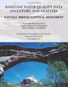 Baseline Water Quality Data Inventory and Analysis: Natural Bridges National Monument - National Park Service