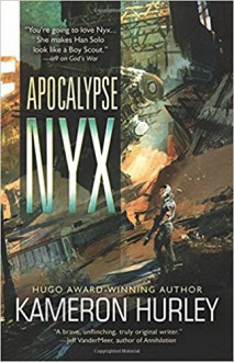 Apocalypse Nyx - Kameron Hurley