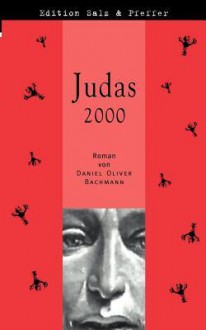 Judas 2000 - Daniel Oliver Bachmann