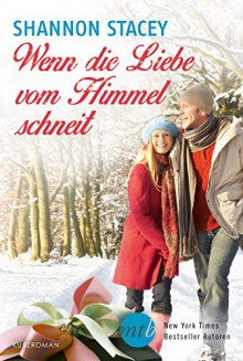 Wenn die Liebe vom Himmel schneit - Shannon Stacey