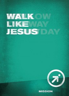 Walk Like Jesus - Wesleyan Publishing House