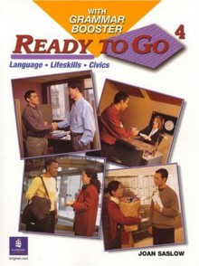 Ready to Go 4 with Grammar Booster - Joan M. Saslow