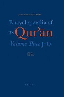 Encyclopaedia of the Qur'an, Volume 3: J-O - Jane Dammen McAuliffe