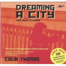 Dreaming a City: From Wales to Ukraine - Colin Thomas