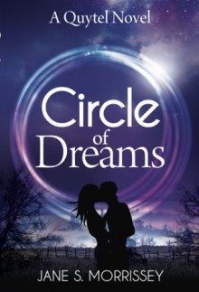 Circle of Dreams: A Quytel Novel - Jane Morrissey