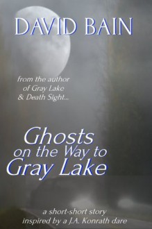 Ghosts on the Way to Gray Lake (Green River) - David Bain