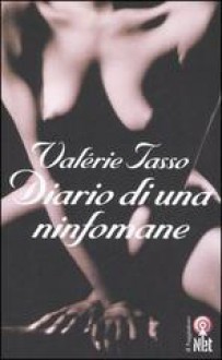 Diario di una ninfomane - Valérie Tasso