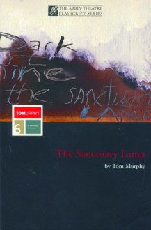 The Sanctuary Lamp - Tom Murphy