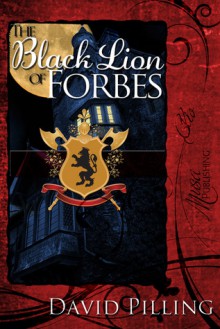 The Black Lion of Forbes - David Pilling