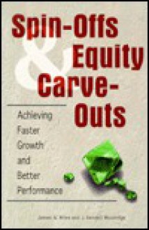 Spin-Offs and Equity Carve-Outs - James A. Miles, J. Randall Woolridge