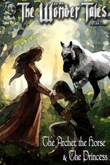 The Archer, the Horse and the Princess - Nick Davis