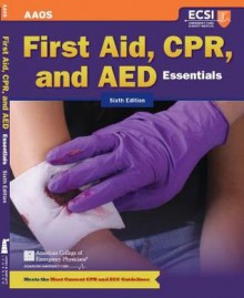 First Aid, CPR, and AED Essentials - Alton L. Thygerson