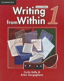 Writing from Within, Level 1 - Curtis Kelly, Arlen Gargagliano